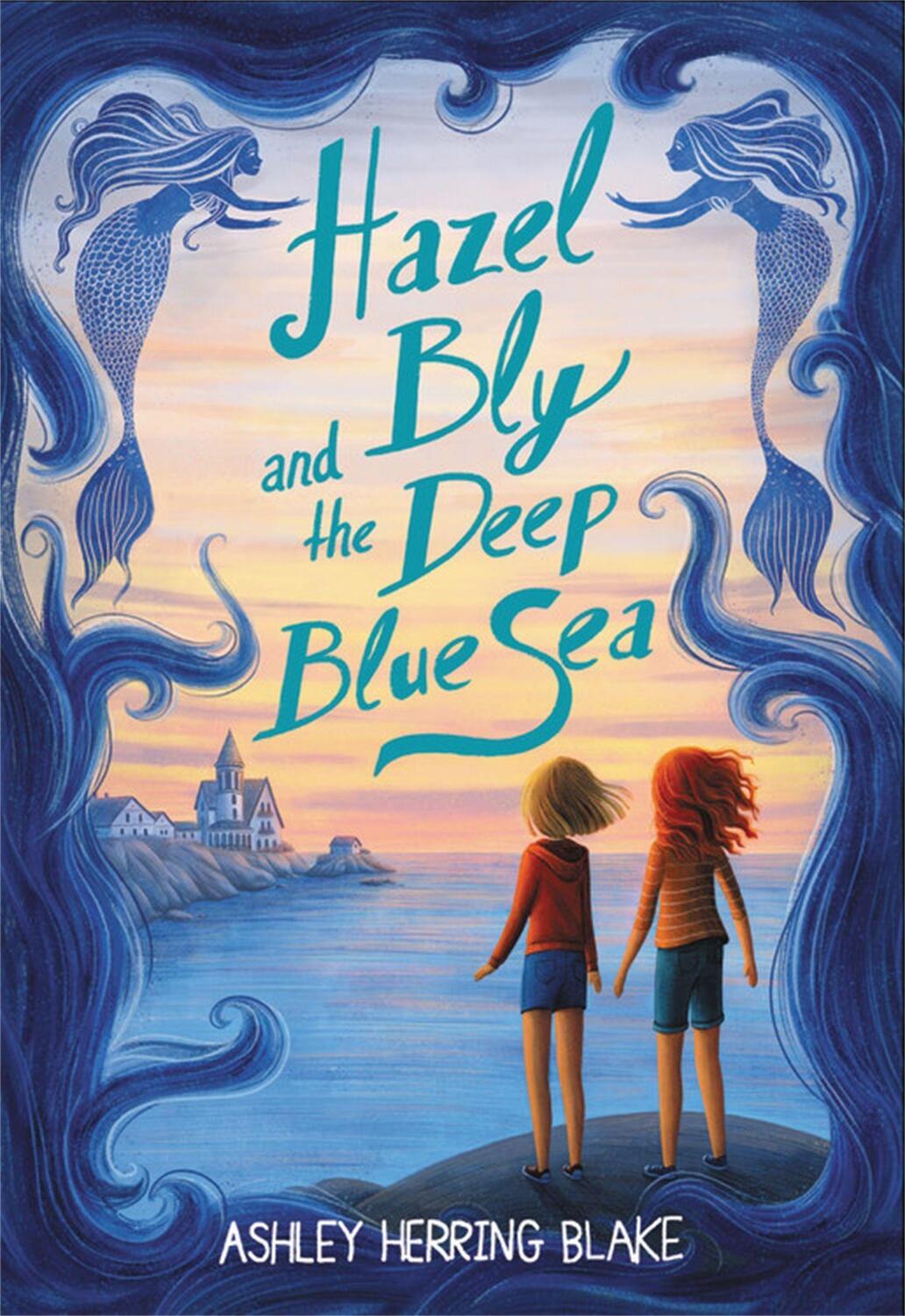 Cover: 9780316535472 | Hazel Bly and the Deep Blue Sea | Ashley Herring Blake | Taschenbuch