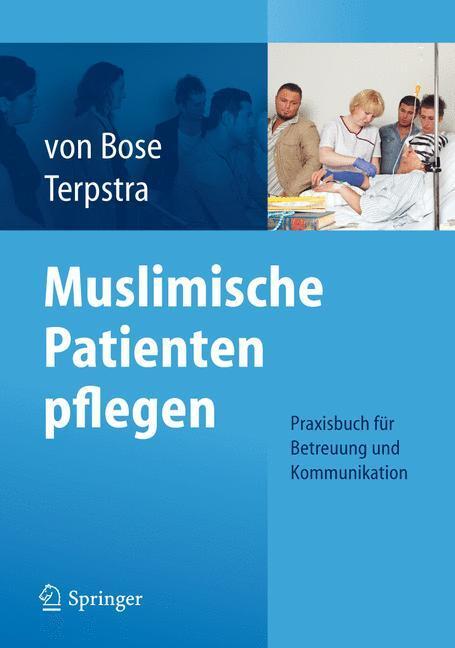 Cover: 9783642249242 | Muslimische Patienten pflegen | Jeanette Terpstra (u. a.) | Buch