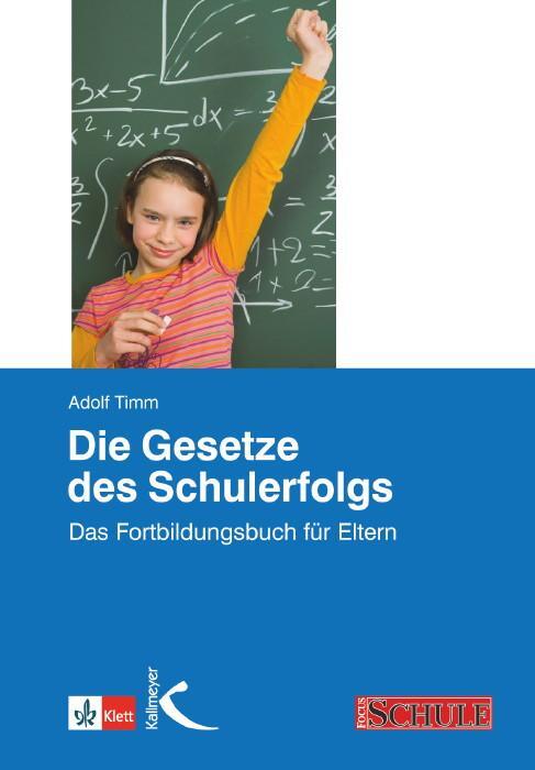 Cover: 9783780010117 | Die Gesetze des Schulerfolgs | Das Fortbildungsbuch für Eltern | Timm