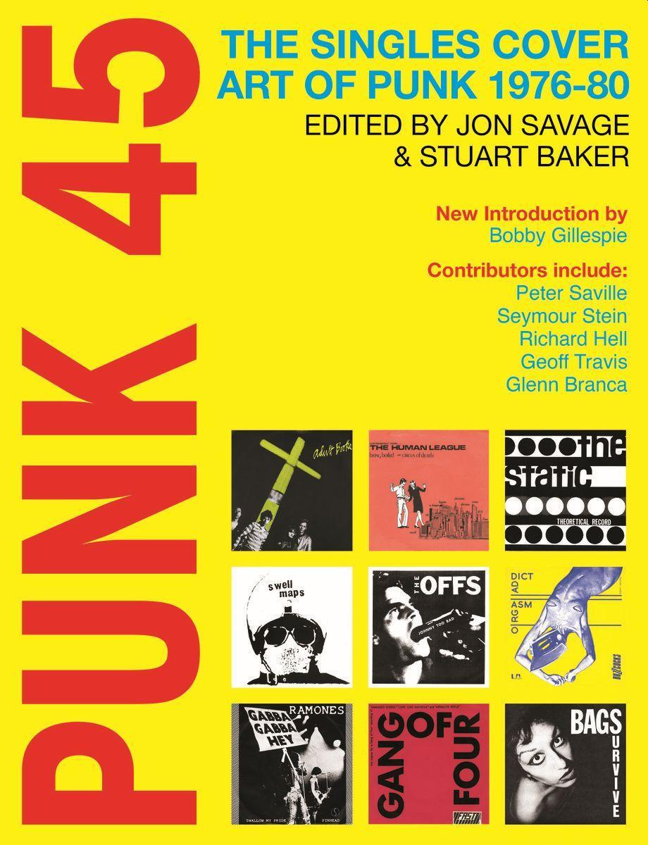 Cover: 9781916359819 | Punk 45 | The Singles Cover Art of Punk 1976-80 | Jon Savage (u. a.)