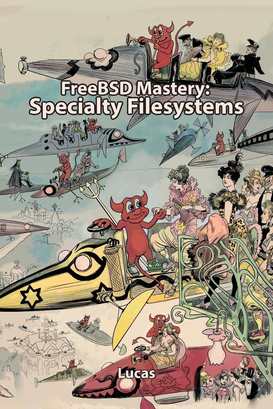 Cover: 9781642350111 | FreeBSD Mastery | Specialty Filesystems | Michael W Lucas | Buch