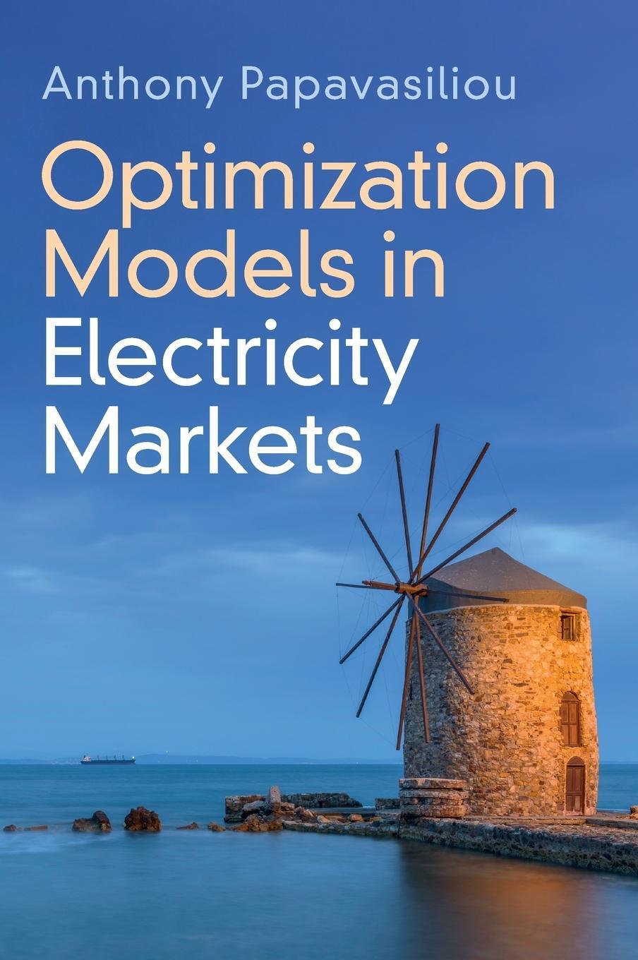 Cover: 9781009416610 | Optimization Models in Electricity Markets | Anthony Papavasiliou