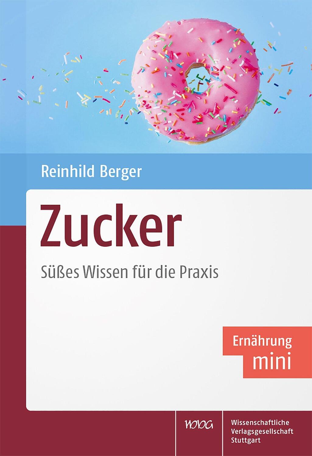 Cover: 9783804742307 | Zucker | Süßes Wissen für die Praxis | Reinhild Berger | Taschenbuch