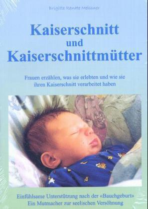 Cover: 9783952224625 | Kaiserschnitt und Kaiserschnittmütter | Brigitte Renate Meissner