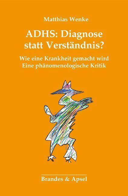 Cover: 9783860993408 | ADHS: Diagnose statt Verständnis? | Matthias Wenke | Taschenbuch