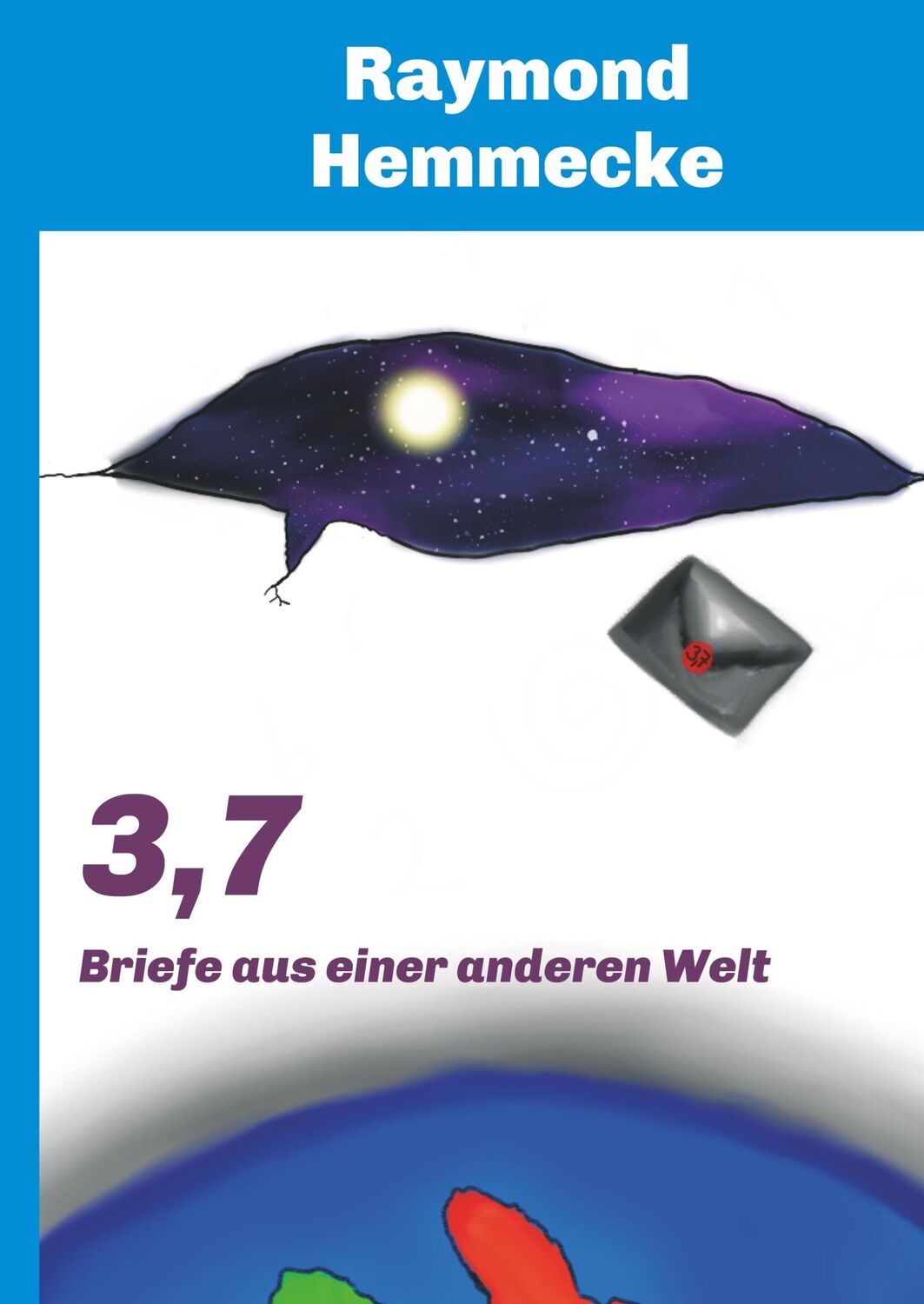 Cover: 9783732366361 | 3,7 | Briefe aus einer anderen Welt | Raymond Hemmecke | Buch | 136 S.