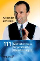 Cover: 9783868823172 | 111 Motivationstipps für persönliche Höchstleistungen | Christiani