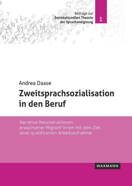 Cover: 9783830935834 | Zweitsprachsozialisation in den Beruf | Andrea Daase | Taschenbuch