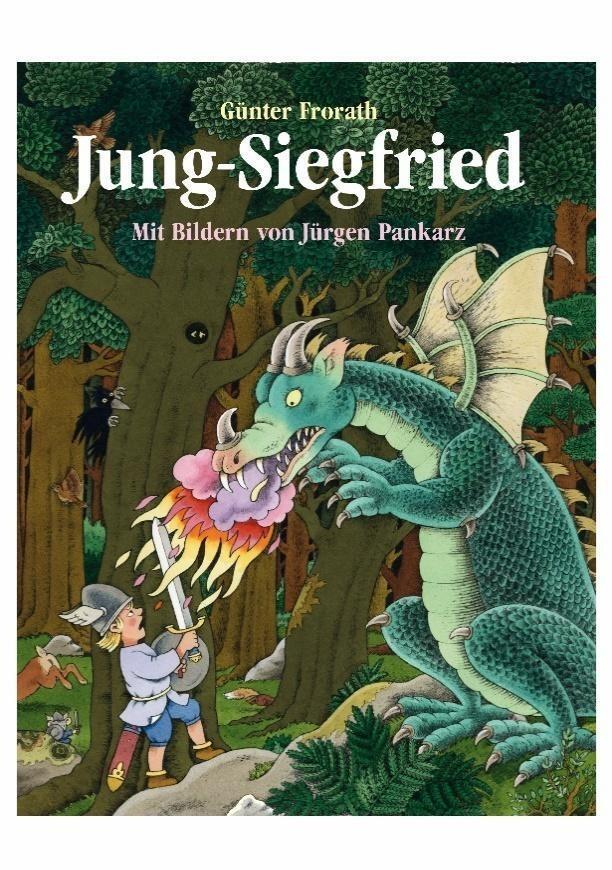 Cover: 9783946509417 | Jung-Siegfried | Mit Bildern von Jürgen Pankarz | Frorath (u. a.)