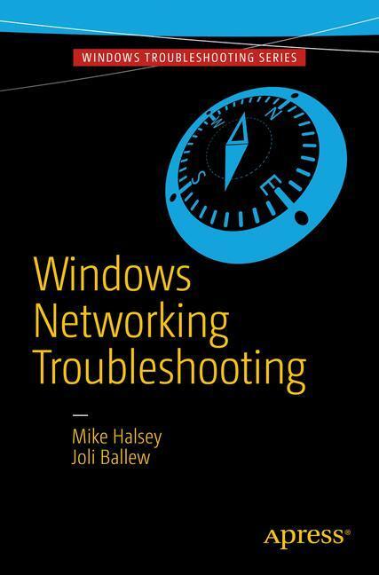 Cover: 9781484232217 | Windows Networking Troubleshooting | Joli Ballew (u. a.) | Taschenbuch