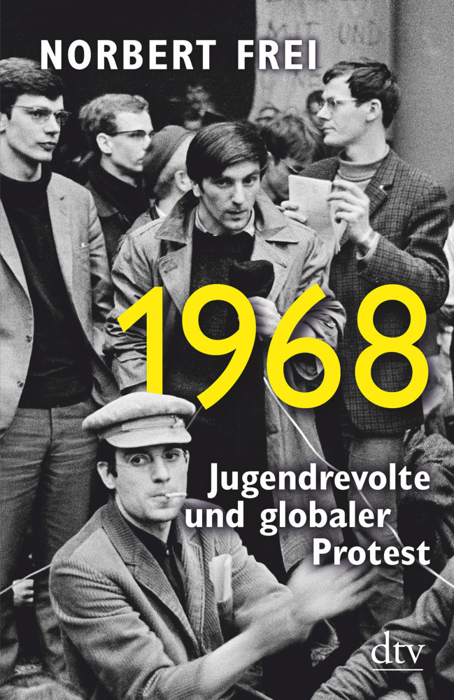 Cover: 9783423349208 | 1968 | Jugendrevolte und globaler Protest | Norbert Frei | Taschenbuch