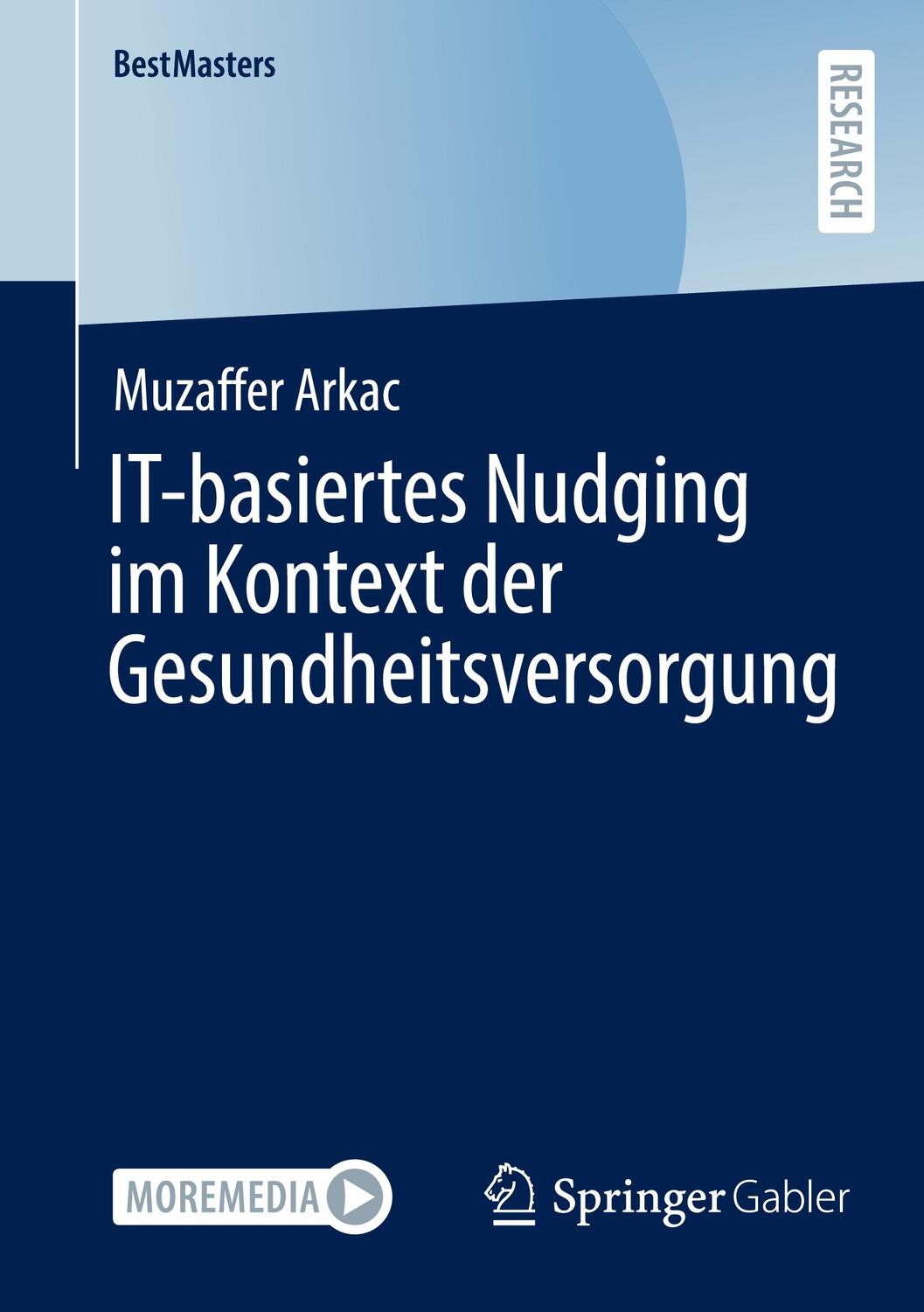 Cover: 9783658394288 | IT-basiertes Nudging im Kontext der Gesundheitsversorgung | Arkac | xi