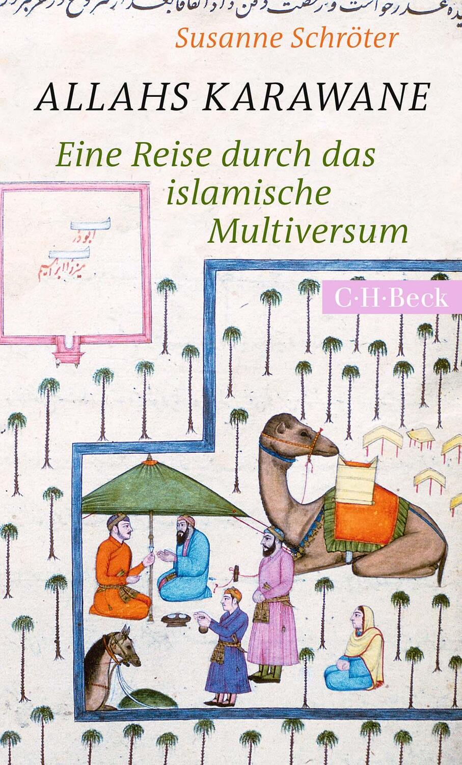 Cover: 9783406774928 | Allahs Karawane | Eine Reise durch das islamische Multiversum | Buch
