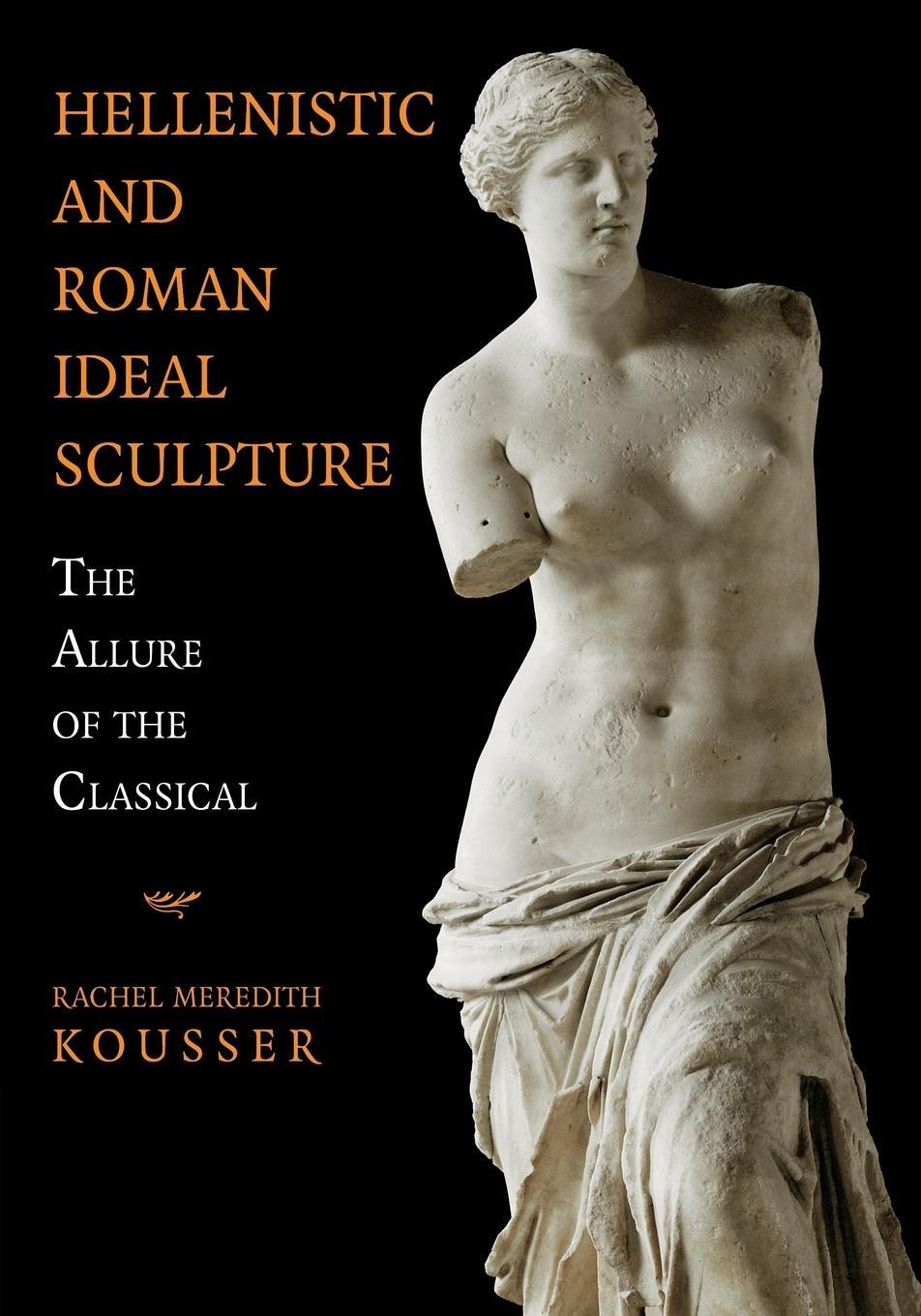 Cover: 9781107699700 | Hellenistic and Roman Ideal Sculpture | Rachel Kousser | Taschenbuch