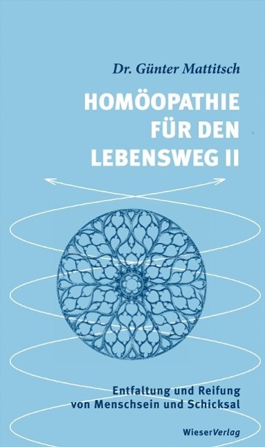 Cover: 9783851299229 | Homöopathie für den Lebensweg II | Günter Mattitsch | Buch | Gebunden