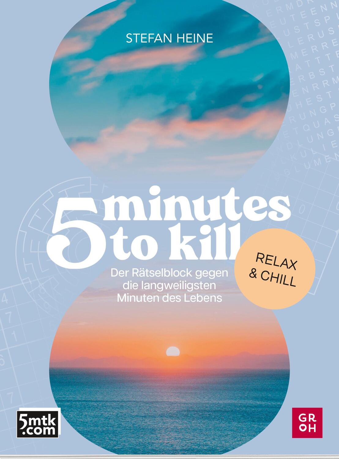 Cover: 9783848502530 | 5 minutes to kill - Relax &amp; Chill | Stefan Heine | Taschenbuch | 2024