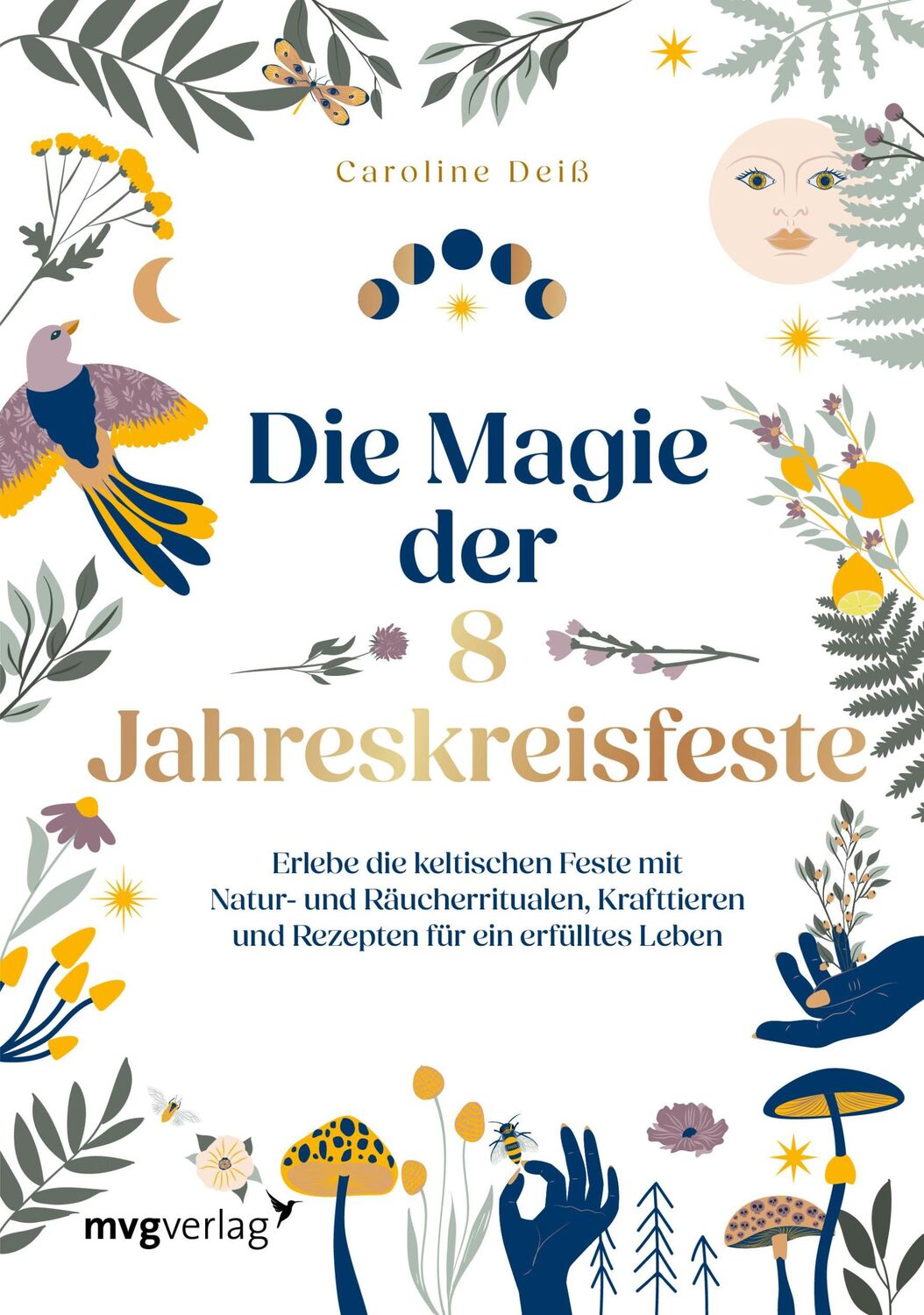 Cover: 9783747406724 | Die Magie der 8 Jahreskreisfeste | Caroline Deiß | Buch | 208 S.