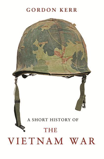 Cover: 9781843442134 | A Short History of the Vietnam War | The wound that would never heal