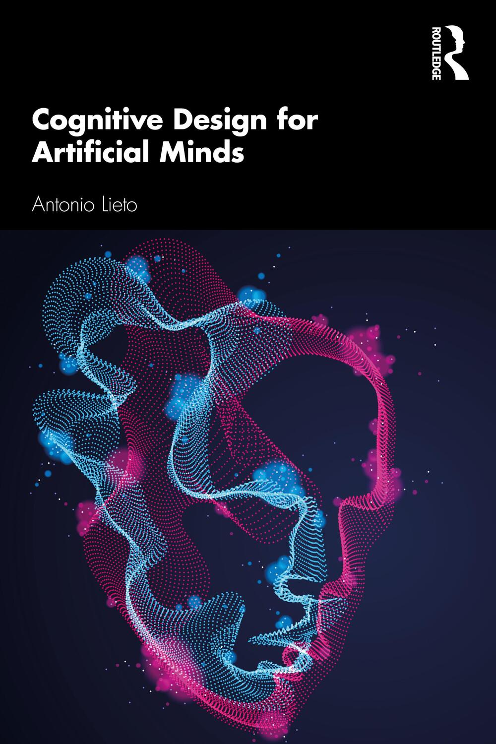 Cover: 9781138207950 | Cognitive Design for Artificial Minds | Antonio Lieto | Taschenbuch