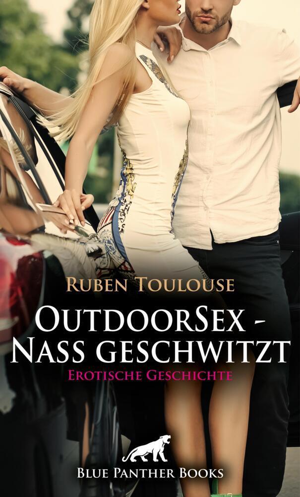 Cover: 9783756104109 | OutdoorSex - Nass geschwitzt Erotische Geschichte + 2 weitere...
