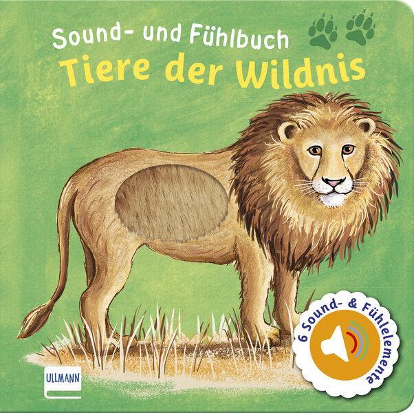 Cover: 9783741525537 | Sound- und Fühlbuch Tiere der Wildnis (mit 6 Sound- und Fühlelementen)