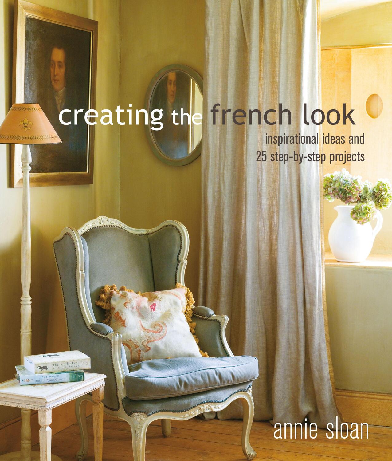 Cover: 9781782497936 | Creating the French Look | Annie Sloan | Taschenbuch | Englisch | 2019