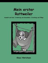 Cover: 9783831105335 | Mein erster Rottweiler | Klaus Hinrichsen | Taschenbuch | Paperback