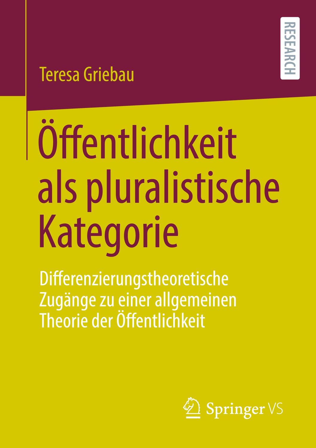 Cover: 9783658463298 | Öffentlichkeit als pluralistische Kategorie | Teresa Griebau | Buch