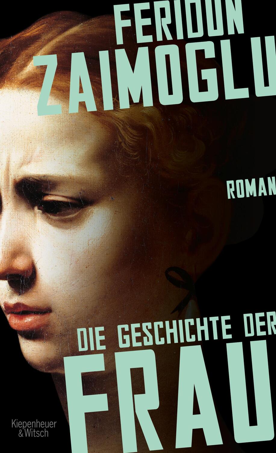 Cover: 9783462052305 | Die Geschichte der Frau | Roman | Feridun Zaimoglu | Buch | 400 S.