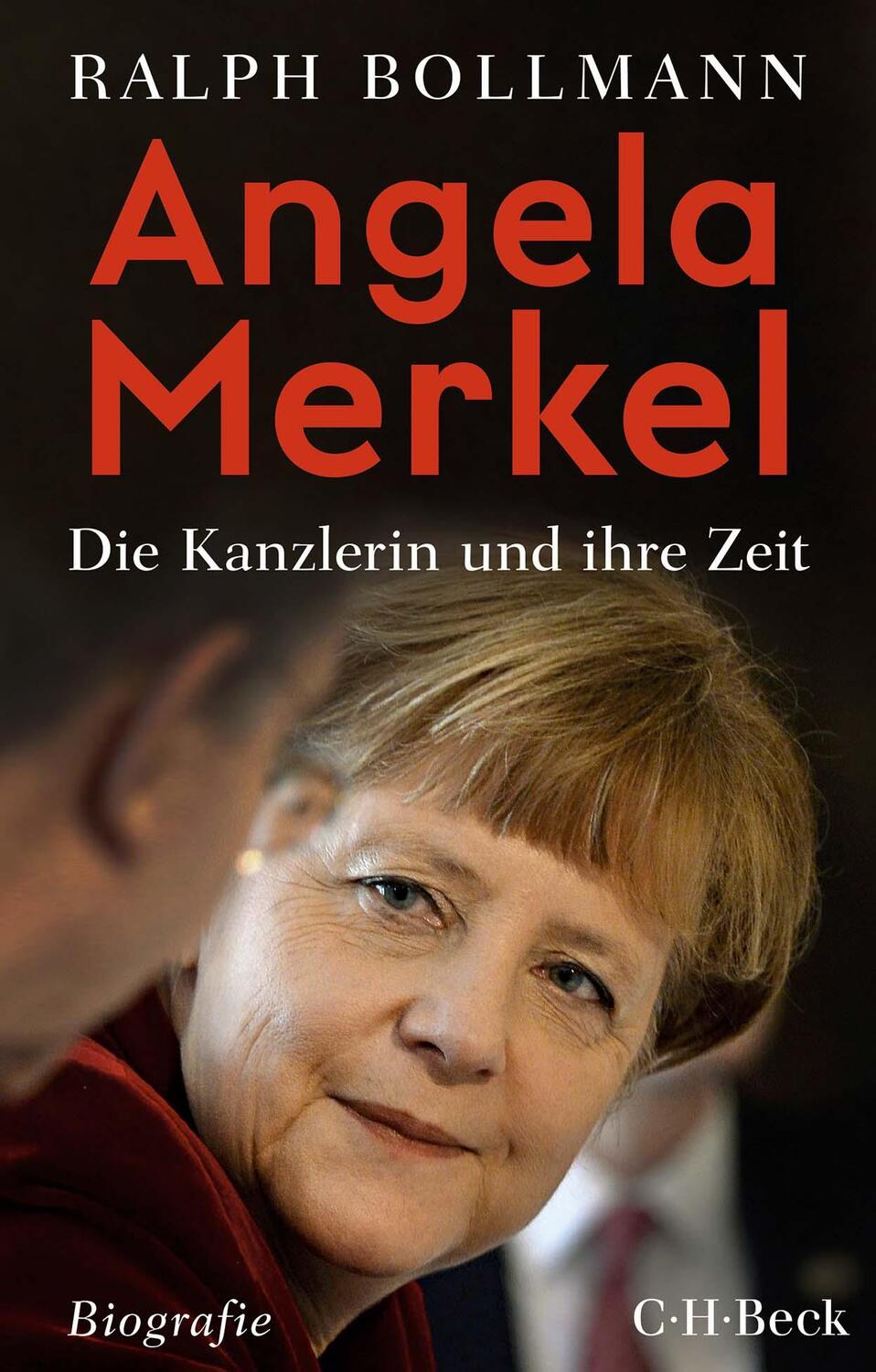 Cover: 9783406808616 | Angela Merkel | Die Kanzlerin und ihre Zeit | Ralph Bollmann | Buch