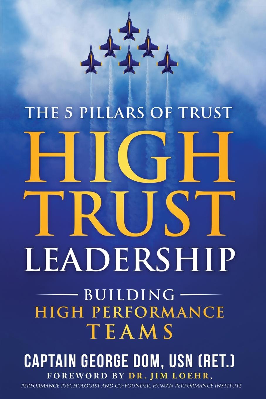 Cover: 9781629672793 | High Trust Leadership | Building High Performance Teams | George Dom