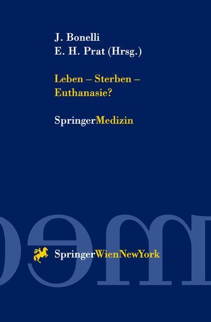 Cover: 9783211835258 | Leben - Sterben - Euthanasie? | Enrique H. Prat (u. a.) | Taschenbuch