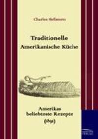 Cover: 9783861951391 | Traditionelle Amerikanische Küche | Charles Hellstern | Taschenbuch