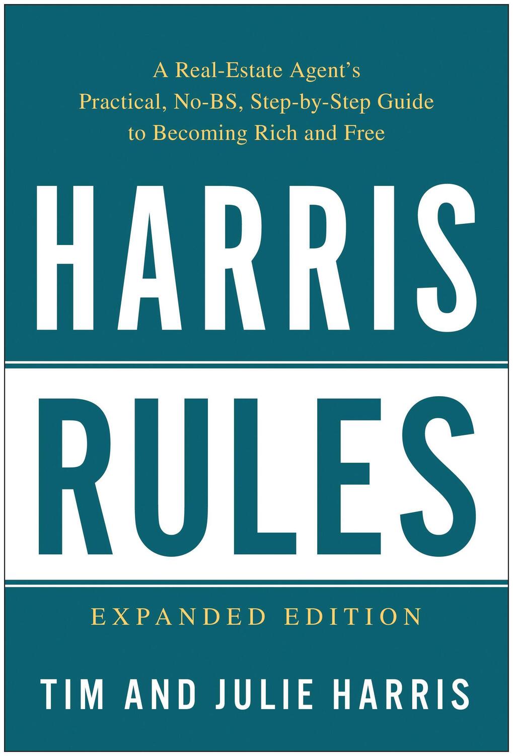 Cover: 9781946885999 | Harris Rules: A Real Estate Agent's Practical, No-BS, Step-By-Step...