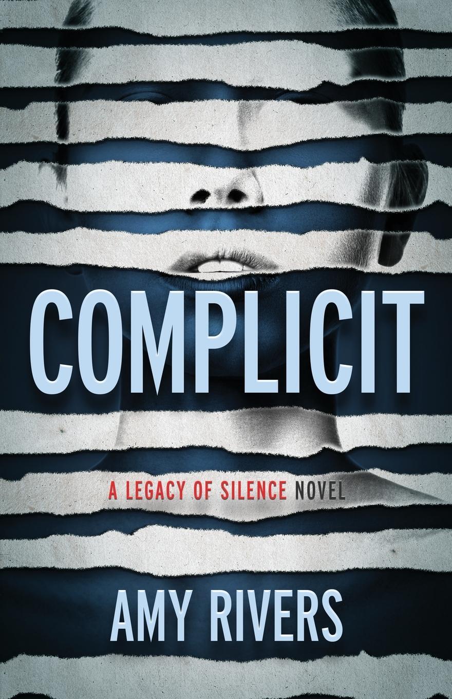 Cover: 9781734516043 | Complicit | Amy Rivers | Taschenbuch | A Legacy of Silence | Paperback