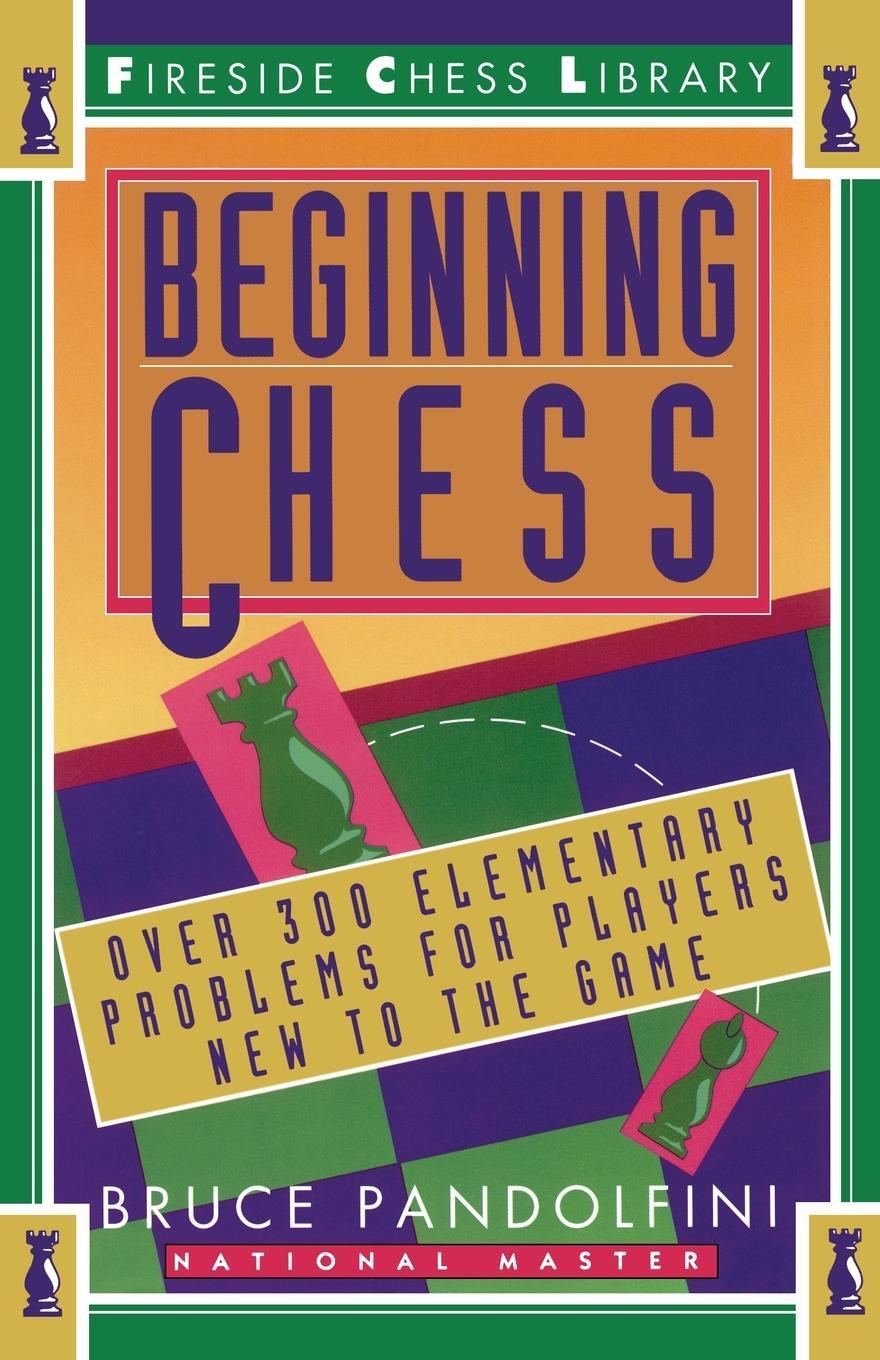Cover: 9780671795016 | Beginning Chess | Bruce Pandolfini | Taschenbuch | Paperback | 1993