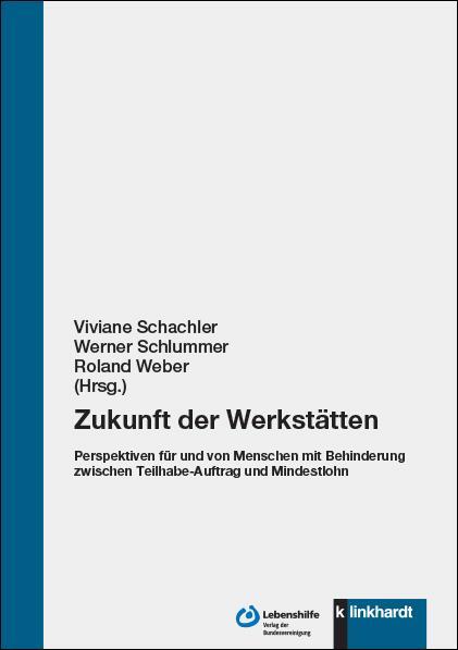 Cover: 9783781525603 | Zukunft der Werkstätten | Viviane Schachler (u. a.) | Taschenbuch