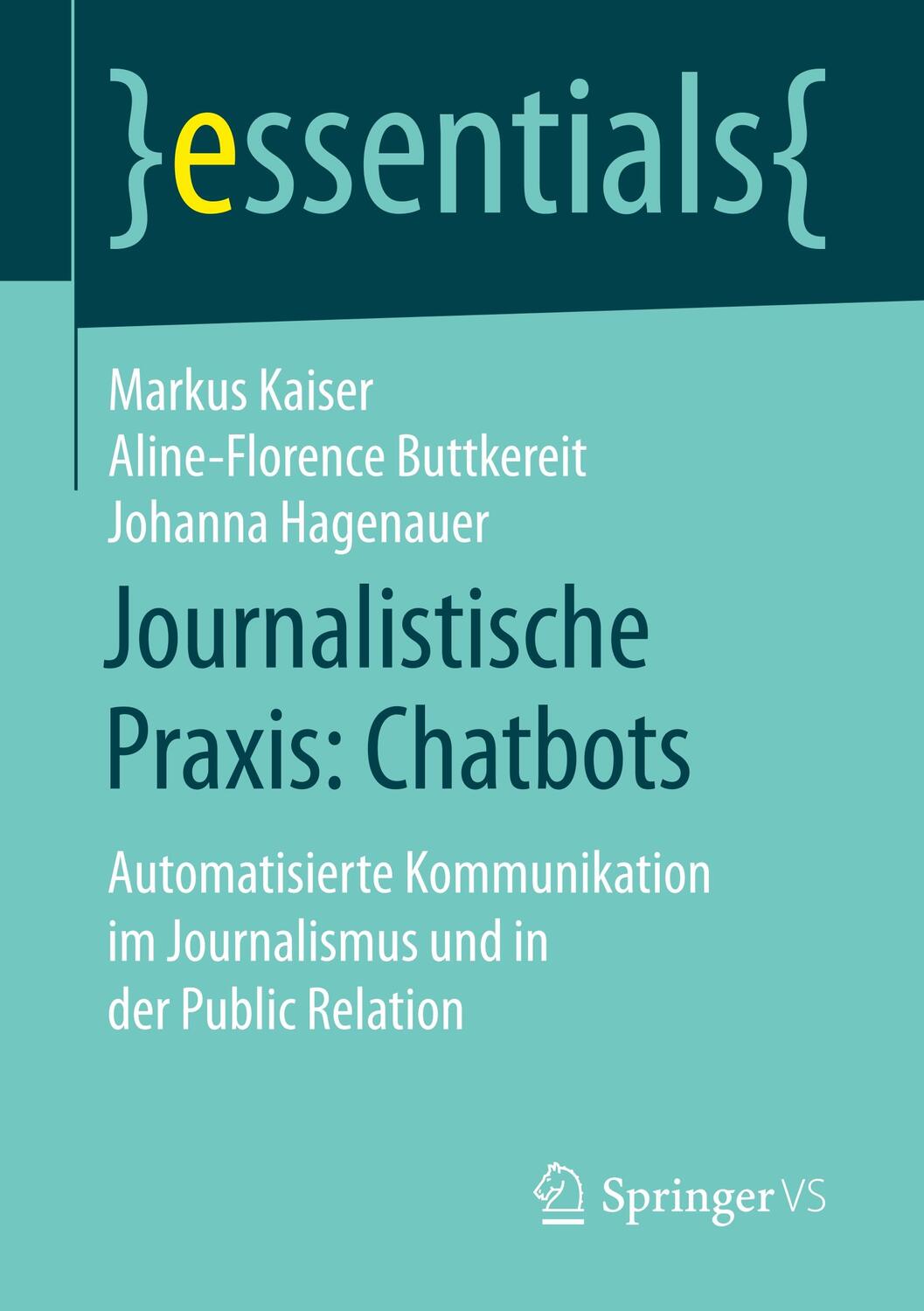 Cover: 9783658254933 | Journalistische Praxis: Chatbots | Markus Kaiser (u. a.) | Taschenbuch