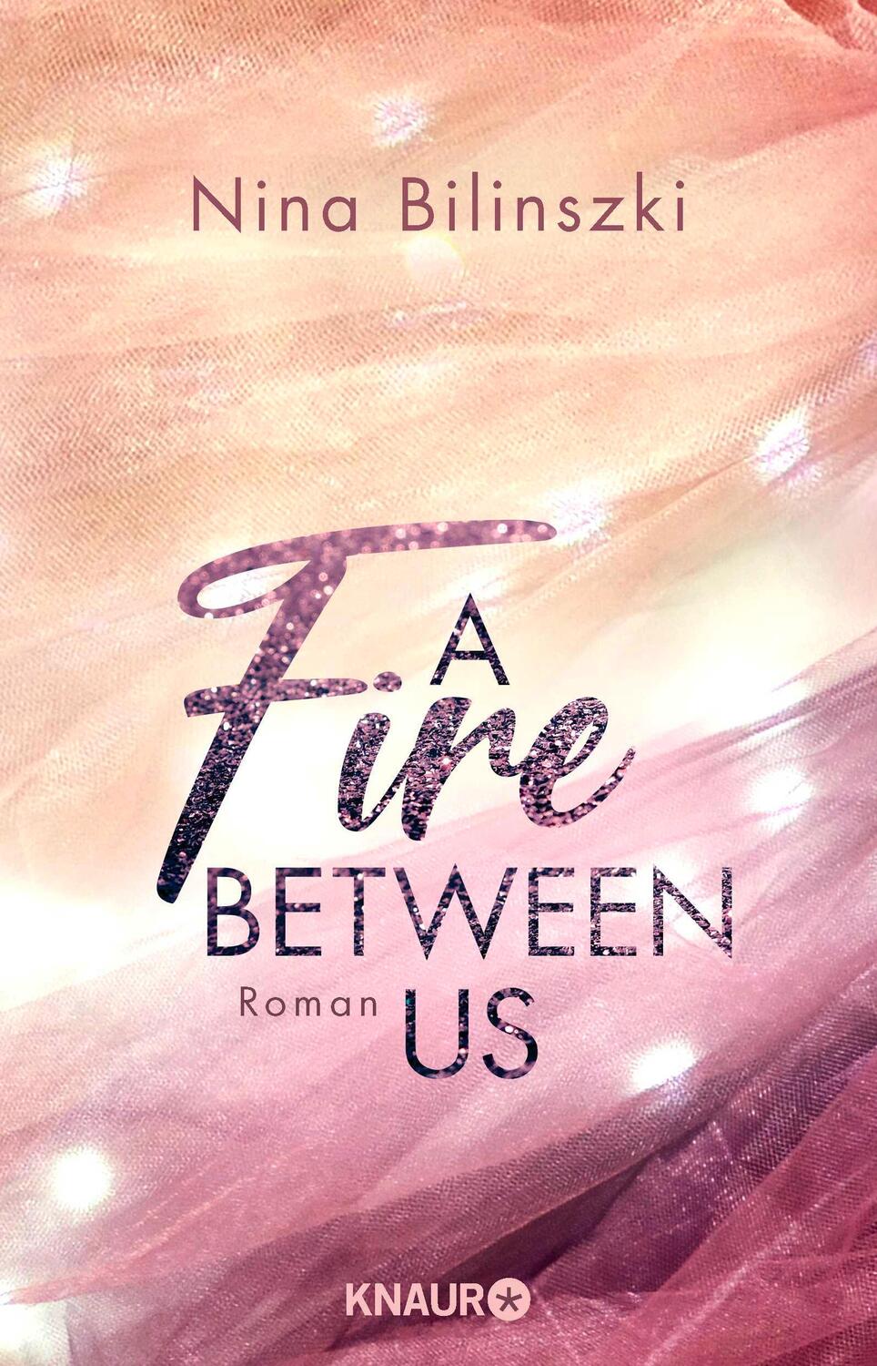 Cover: 9783426526682 | A Fire Between Us | Roman | Nina Bilinszki | Taschenbuch | 368 S.