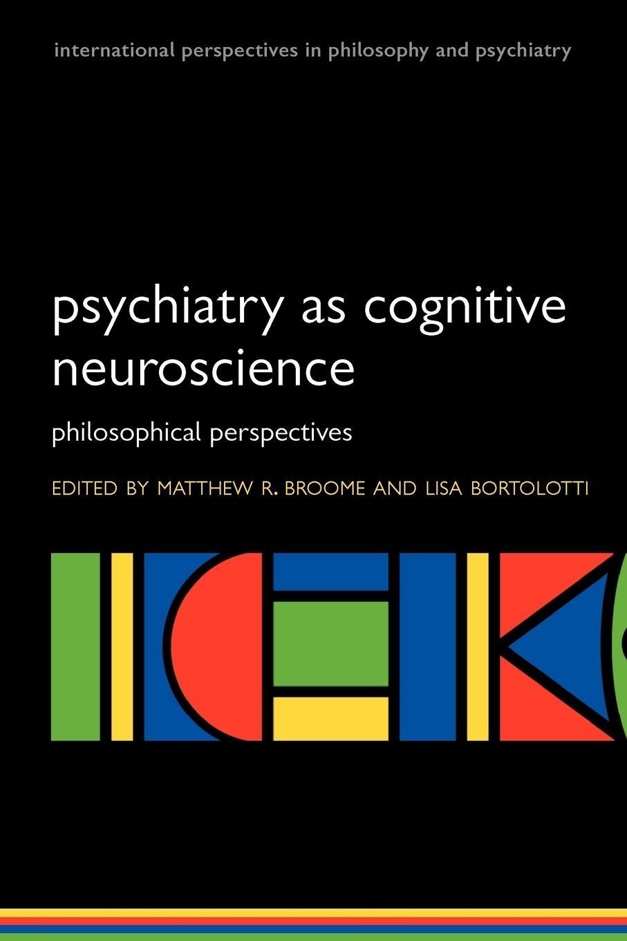 Cover: 9780199238033 | Psychiatry as Cognitive Neuroscience Philosophical perspectives...