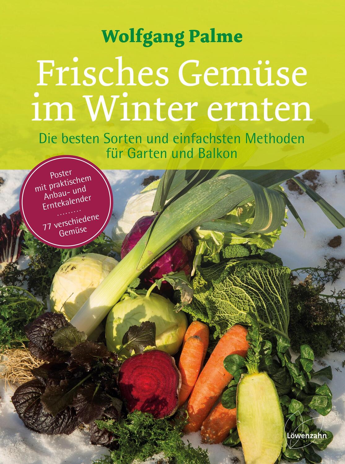 Cover: 9783706625920 | Frisches Gemüse im Winter ernten | Wolfgang Palme | Buch | 384 S.