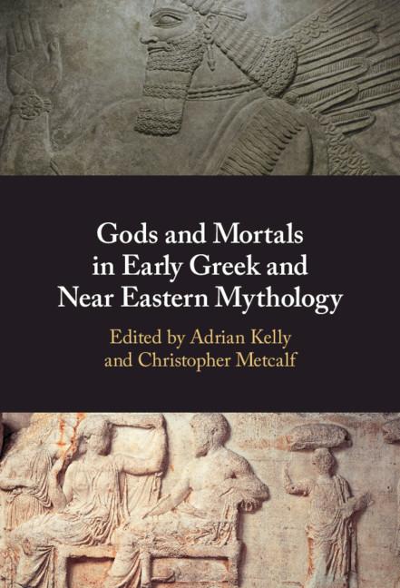 Cover: 9781108727174 | Gods and Mortals in Early Greek and Near Eastern Mythology | Metcalf