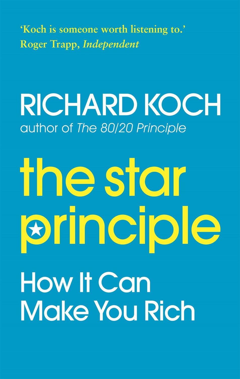 Cover: 9780749929626 | The Star Principle | Richard Koch | Taschenbuch | Englisch | 2010