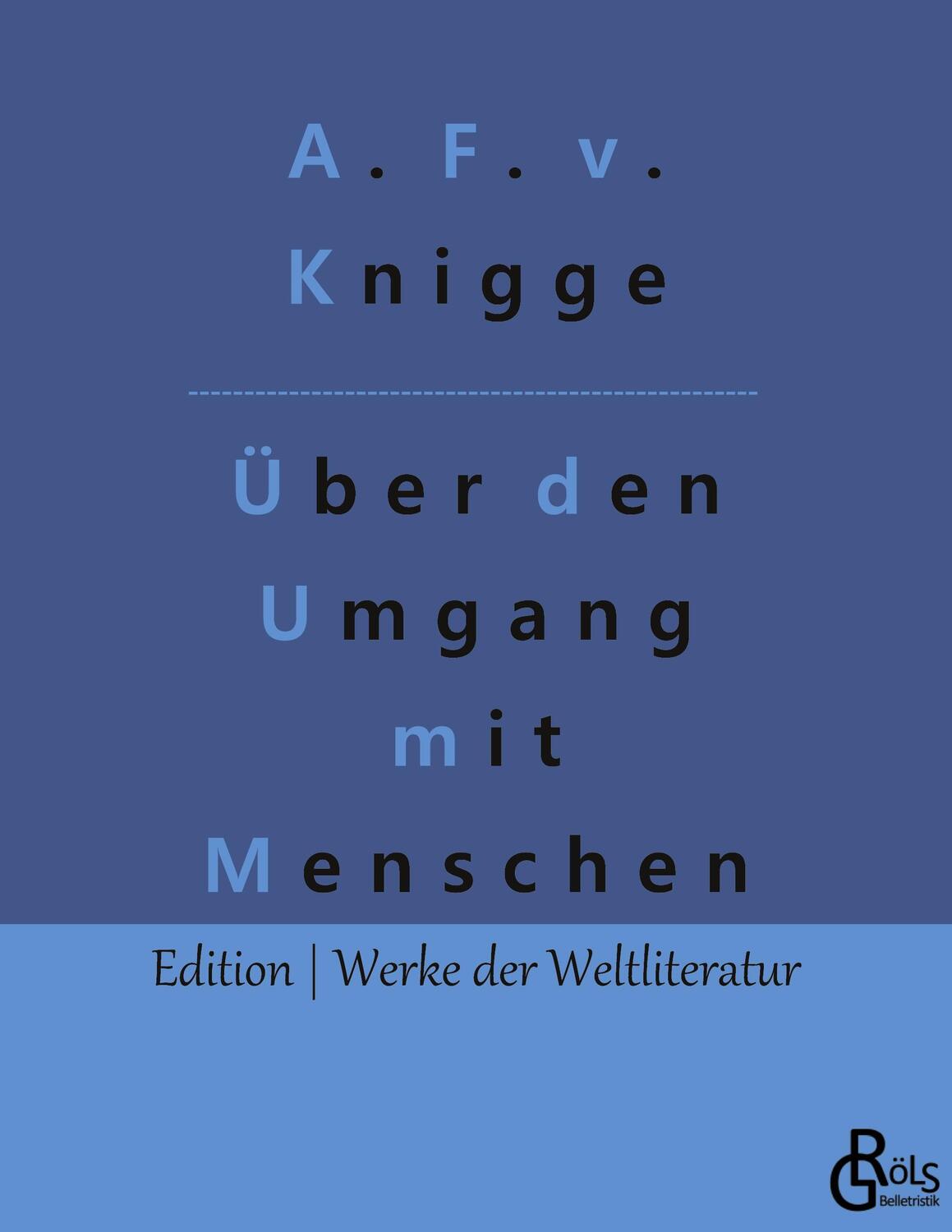Cover: 9783966377065 | Über den Umgang mit Menschen | Der Knigge | Adolph Freiherr Von Knigge