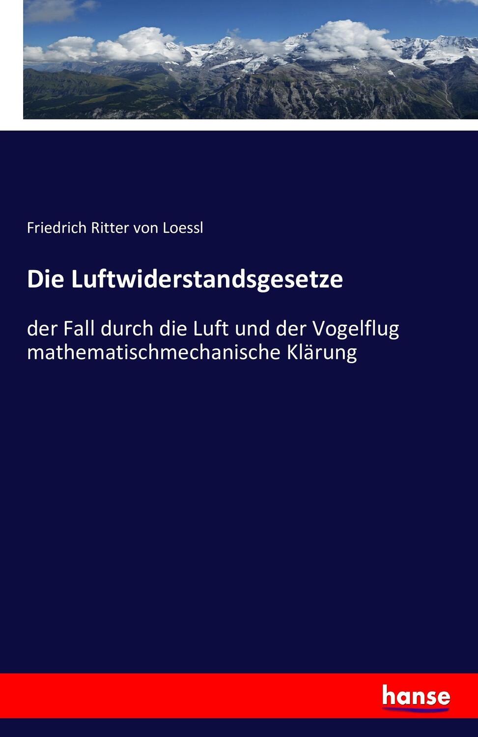 Cover: 9783742861634 | Die Luftwiderstandsgesetze | Friedrich Ritter Von Loessl | Taschenbuch