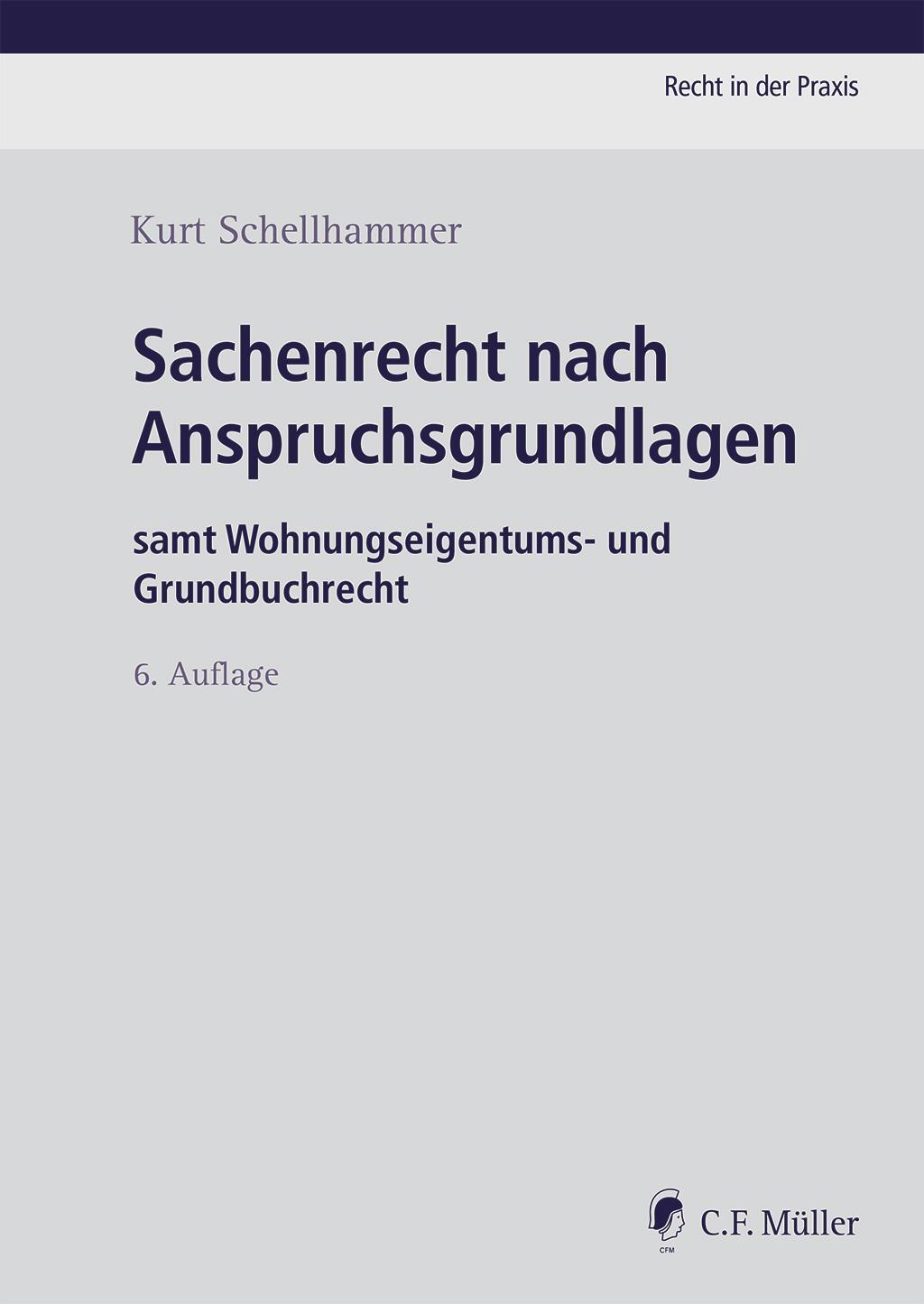 Cover: 9783811487314 | Sachenrecht nach Anspruchsgrundlagen | Kurt Schellhammer | Buch | 2021