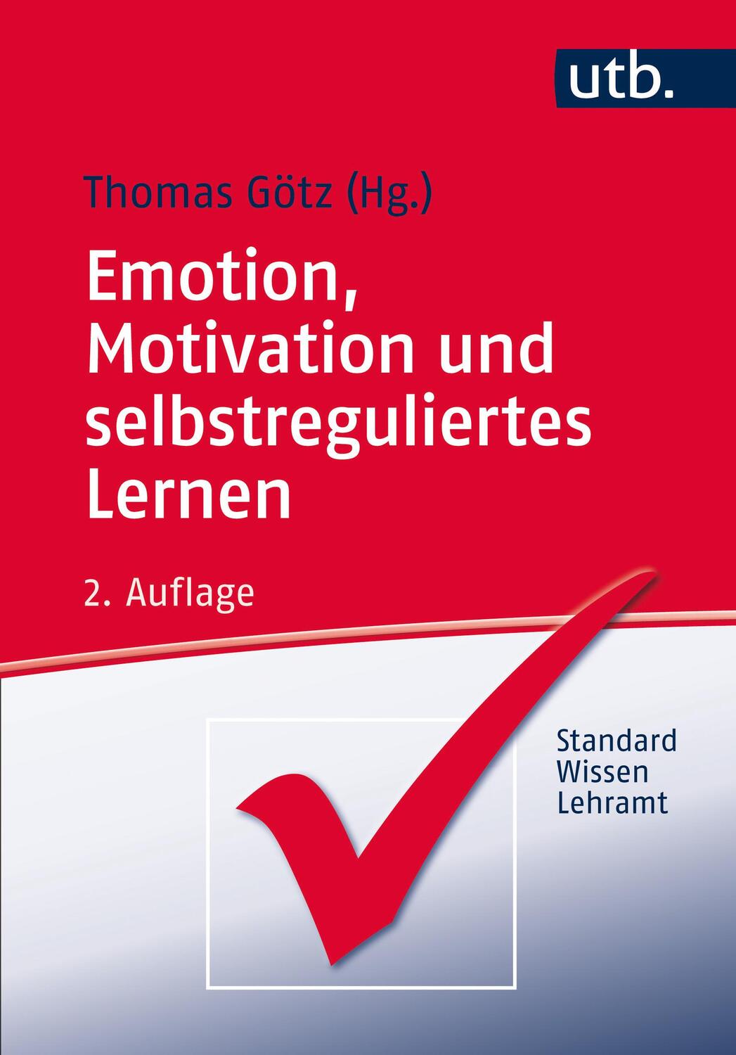 Cover: 9783825248130 | Emotion, Motivation und selbstreguliertes Lernen | Thomas Götz | Buch