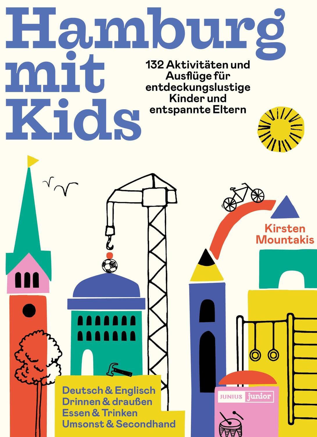 Cover: 9783960605829 | Hamburg mit Kids | Kirsten Mountakis | Taschenbuch | Junius Junior