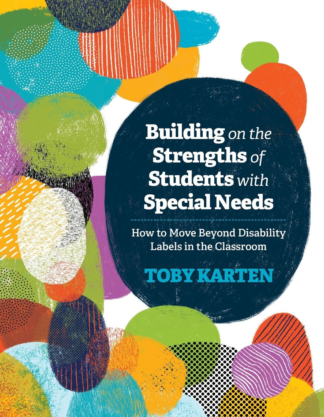 Cover: 9781416623571 | Building on the Strengths of Students with Special Needs | Toby Karten