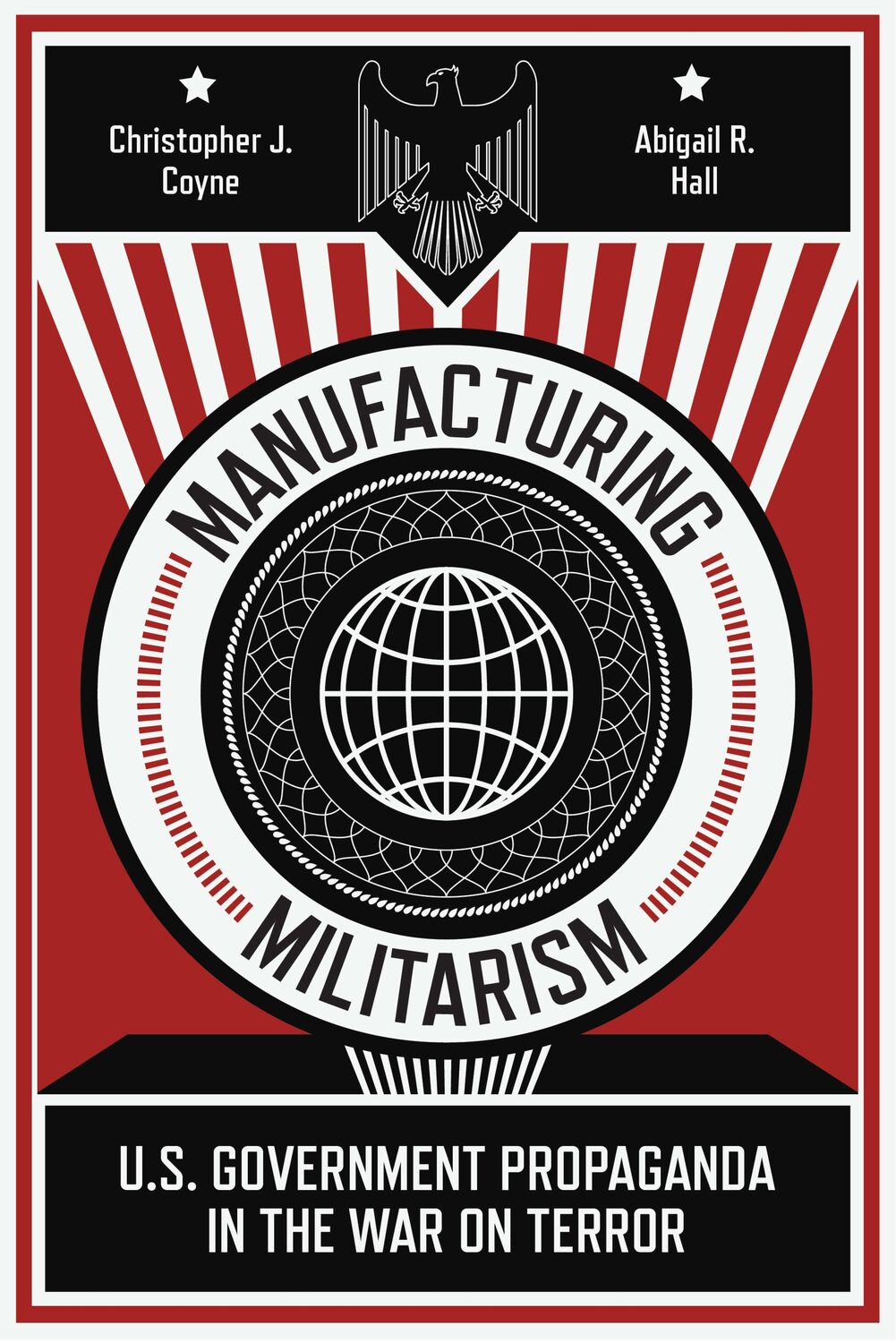 Cover: 9781503628366 | Manufacturing Militarism: U.S. Government Propaganda in the War on...